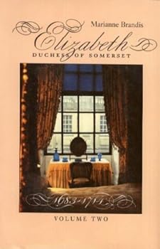 Hardcover Elizabeth, Duchess of Somerset (1673-1683) Book