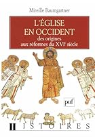 L'Eglise En Occident: Des Origines Aux Reformes Du Xvie Siecle 2130497381 Book Cover