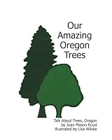 Our Amazing Oregon Trees 1537592467 Book Cover