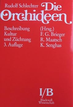 Rudolf Schlechter's "Die Orchideen": Beschreibung, Rultur und Zuechtung. Handbuch fuer Orchideenliebhaber, Zuechter und Botaniker, Vol. 31