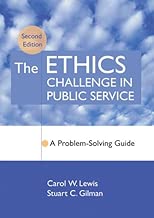 The Ethics Challenge in Public Service: A Problem-Solving Guide