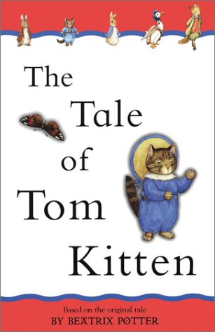 The Tale of Tom Kitten (adapted from the original) (Peter Rabbit ...