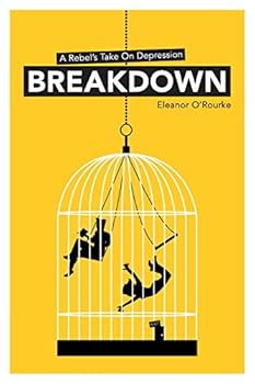 Paperback Breakdown - A Rebel's Take On Depression Book