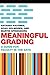 Meaningful Grading: A Guide for Faculty in the Arts