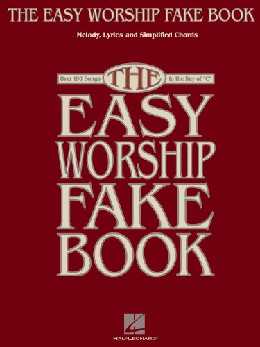 Hal Leonard 240265 The Easy Worship Fake Book: Over 100 Songs In The Key Of "C" cover