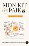  Mon kit paie: Guide visuel pour apprendre la gestion de la paie et maîtriser le bulletin de paie