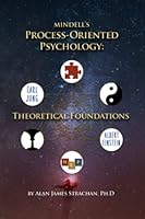 Mindell's Process-Oriented Psychology: Theoretical Foundations 1732315620 Book Cover