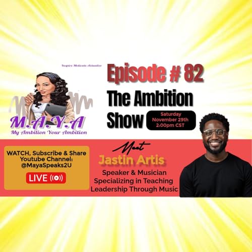 Episode#82: Let's Talk Leadership through Music with Speaker & Musician Jastin Artis