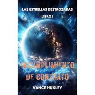 Las Estrellas Destrozadas: Incumplimiento de contrato Audiolibro Por Vance Huxley arte de portada