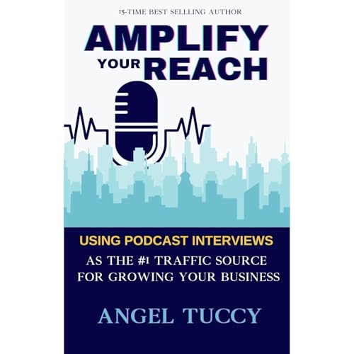 Amplify Your Reach | Angel Tuccy
