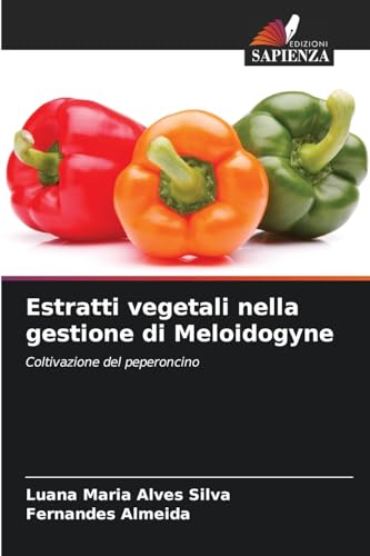 Estratti vegetali nella gestione di Meloidogyne: Coltivazione del peperoncino