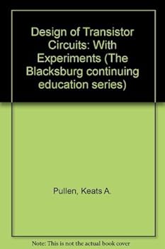 Paperback Design of transistor circuits, with experiments (Blacksburg continuing education series) Book