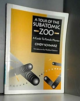 Paperback A Tour of the Subatomic Zoo: A Guide to Particle Physics Book