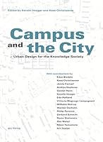 Campus and the City: Urban Design for the Knowlege Society 3856762183 Book Cover
