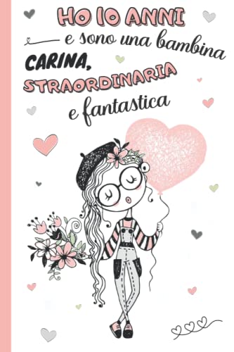 Ho 10 anni e sono una bambina carina, straordinaria e fantastica:...