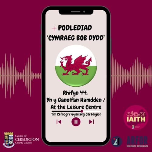 Rhifyn 44 - Yn Y Ganolfan Hamdden / At The Leisure Centre