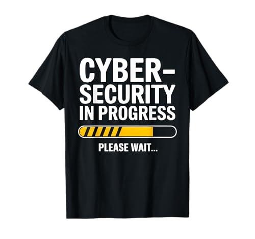 Cybersecurity In Progress T-Shirt