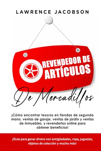Revendedor de artículos de mercadillos ¡Cómo encontrar tesoros en tiendas de segunda mano, ventas de garaje, ventas de jardín y ventas de inmuebles, y revenderlos online para obtener beneficios!
