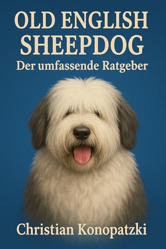 Old English Sheepdog Ratgeber – Bobtail Ratgeber Buch
