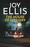 THE HOUSE OF MYSTERY an addictive crime thriller full of twists (Ellie McEwan)