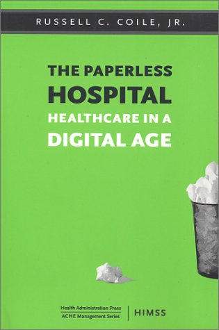 Buy The Paperless Hospital: Healthcare in a Digital Age — BookShops.in