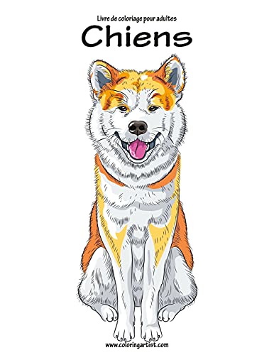 Livre de coloriage pour adultes Chiens (French Edition)
