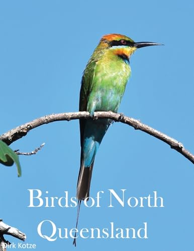 Birds Of North Queensland (Birds Of The World)