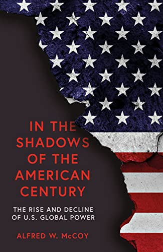 In the shadows of the american century: The Rise