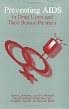 Preventing AIDS in Drug Users and Their Sexual Partners