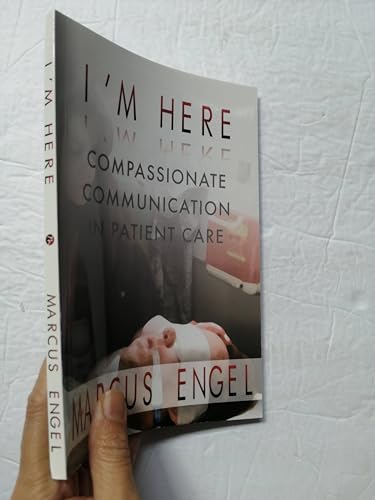 I'm Here - Compassionate Communication in Patient Care