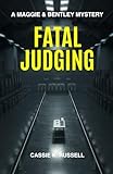 Fatal Judging: A Maggie & Bentley Mystery (A Maggie & Bentley Mystery Series Book 2) (English Edition)