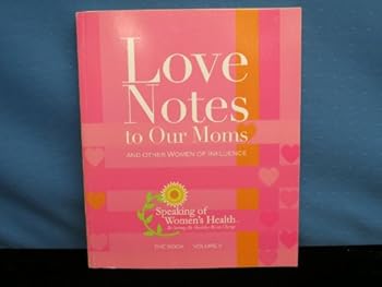 Unknown Binding Love Notes to Our Moms and Other Women of Influence, Vol. 5 Book