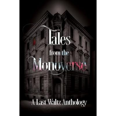Tales from the Monoverse