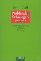 Problemfall Schwiegermutter. Zusammen Mit Dem Partner Aus Der Krise 3442150094 Book Cover