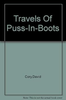 Travels of Puss in Boots, Jr. (His Twilight Tales)