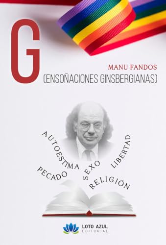 G. ENSOÑACIONES GINSBERGIANAS (Poesía)