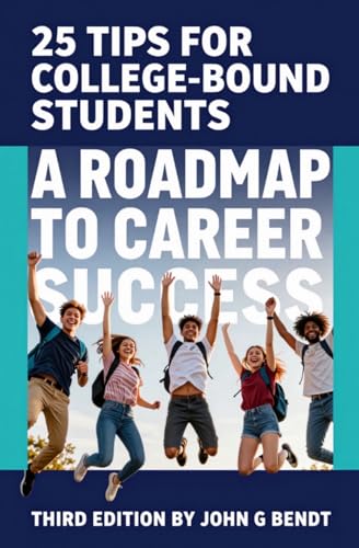 A Roadmap To Career Success: 25 Tips For College-Bound Students