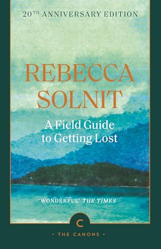 A Field Guide To Getting Lost (Canons) (English Edition)