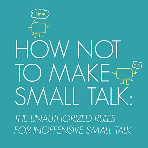 Couverture de How Not to Make Small Talk