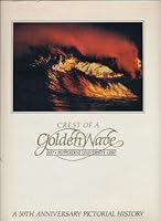 Crest of a Golden Wave: Pepperdine University, 1937-1987 : A 50th Anniversary Pictorial History 0932612180 Book Cover
