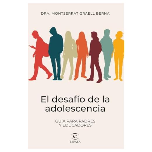 El desafío de la adolescencia: Guía para padres y educadores (NO FICCIÓN)