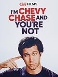 I'm Chevy Chase and You're Not