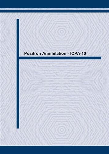Preisvergleich Produktbild Positron Annihilaton: ICPA-10 (Materials Science Forum)