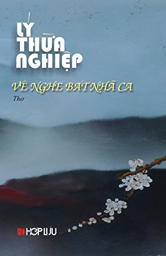 Ve Nghe Bat Nha CA: Tho (Vietnamese Edition)