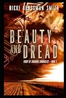 Beauty and Dread: A Post-Apocalyptic Thriller (Book Two in the Troop of Shadows Chronicles) B0CRYDNXL7 Book Cover