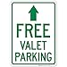 Free Valet Parking With Ahead Arrow Sign, 10x14 Inches, Rust Free .040 Aluminum, Fade Resistant, Made in USA by Sigo Signs