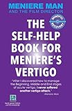 Meniere Man. THE SELF-HELP BOOK FOR MENIERE'S VERTIGO ATTACKS