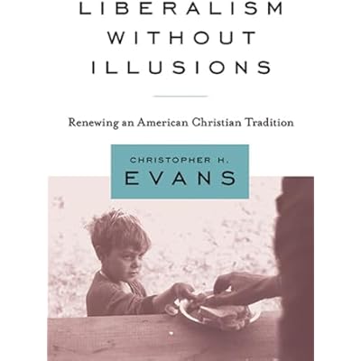 Liberalism without Illusions