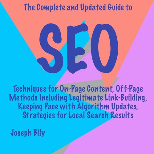 The Complete and Updated Guide to SEO by Joseph Bily episode artwork