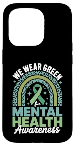 In May We Wear Green For Mental Health Awareness Month Carcasa para iPhone 15 Pro
